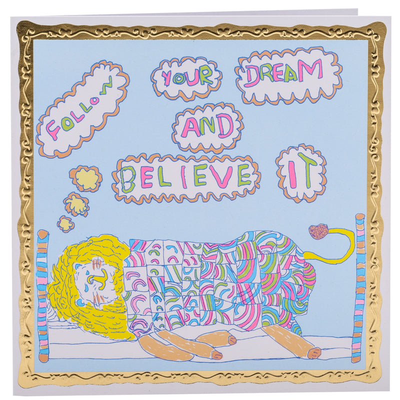 Follow Your Dream & Believe It, Greetings Card