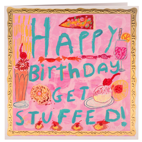 Happy Birthday, Get Stuffed, Greetings Card