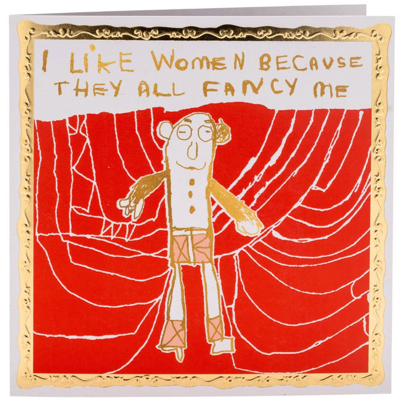 Greetings card with illustration of man on red background with text that reads 'I like women because they all fancy me'.