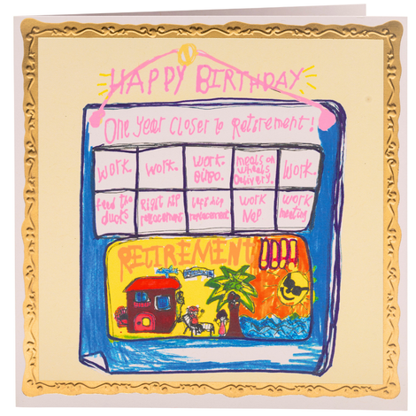 Happy Birthday, One Year Closer to Retirement, Greetings Card