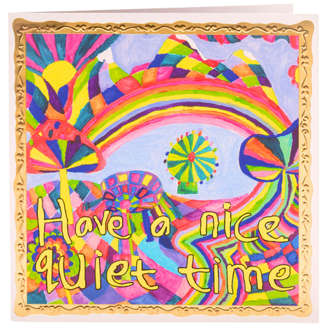 Have a Nice Quiet Time, Greetings Card