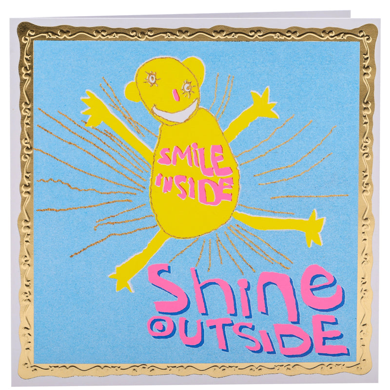 Smile Inside, Shine Outside, Greetings Card