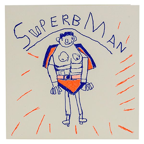 A white greetings card with a hand drawn picture of a man in blue and orange with the words Superb Man 