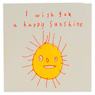 A white card with a hand drawn yellow and orange sun with the words I wish you a happy sunshine