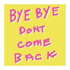 By bye don't come back 50 x 50