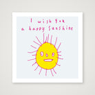 I wish you a happy sunshine 50 x 50 — 50×50cm, 20×20" Print only