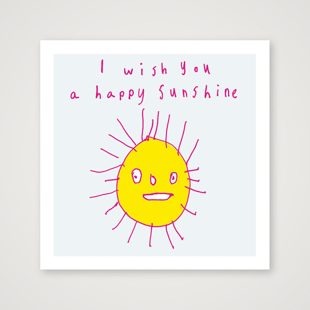 I wish you a happy sunshine 50 x 50 — 40×40cm, 16×16" Print only