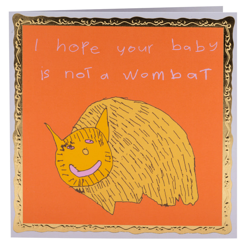 I Hope Your Baby Is Not A Wombat, New Baby Card