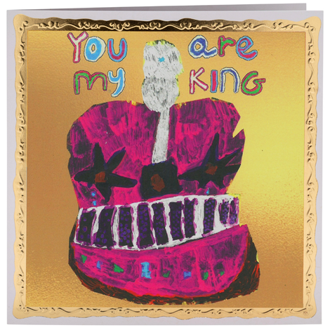 You Are My King, Greetings Card