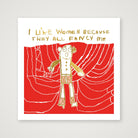 I like women 50 x 50 — 30×30cm, 12×12" Print only